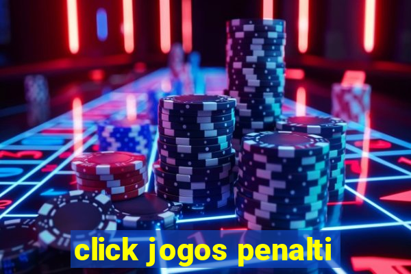 click jogos penalti